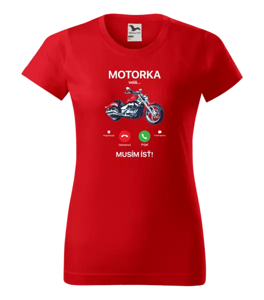 Dámske tričko Motorka volá... musím ísť!