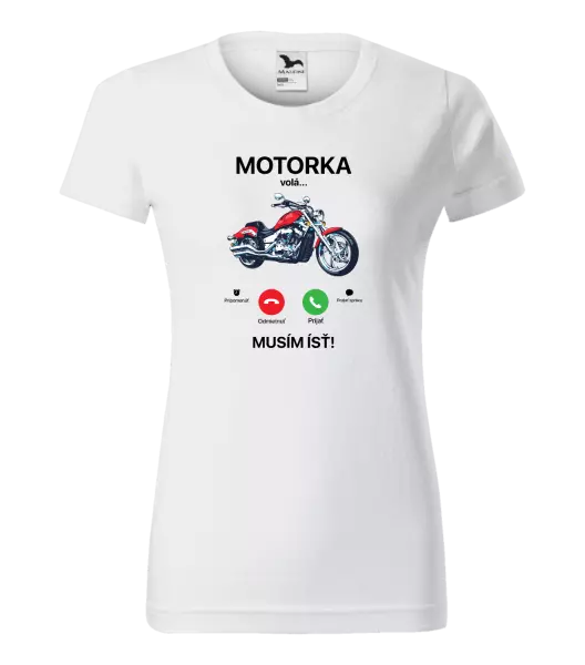 Dámske tričko Motorka volá... musím ísť!