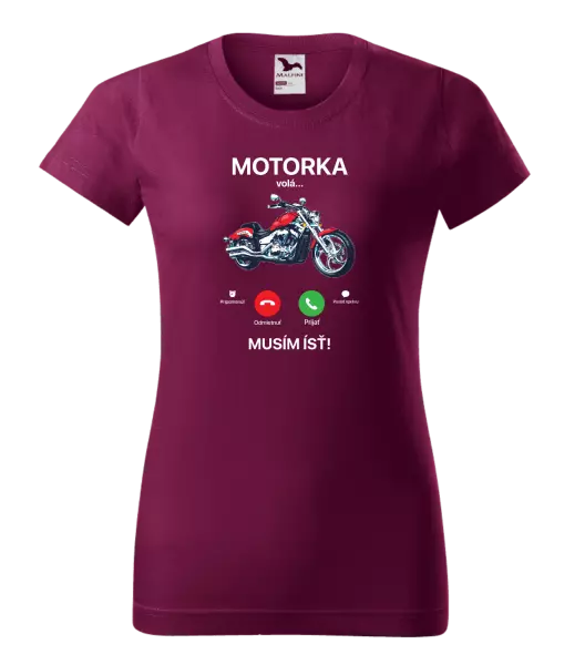 Dámske tričko Motorka volá... musím ísť!