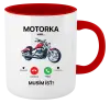 Hrnček  Motorka volá... musím ísť!