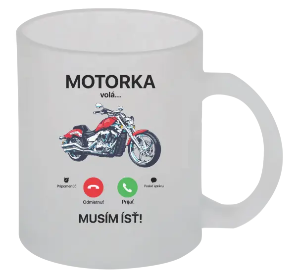 Hrnček Motorka volá... musím ísť!