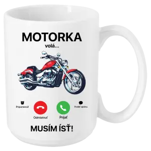 Hrnček Motorka volá... musím ísť!