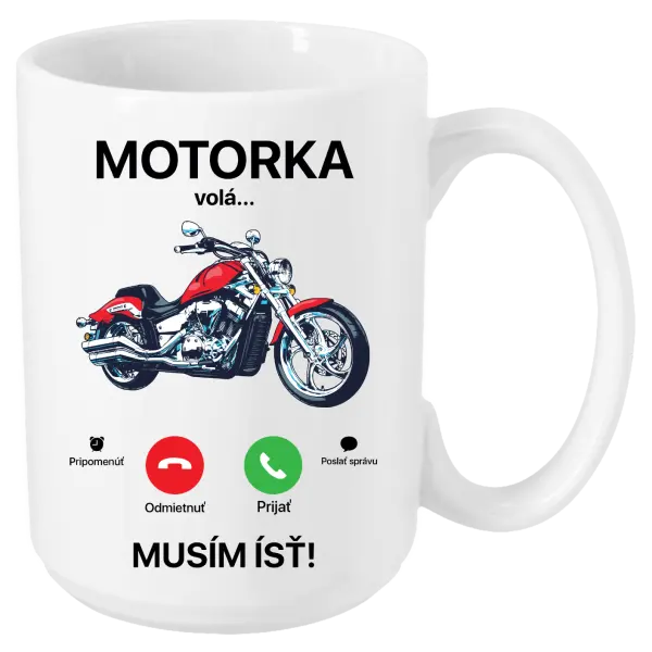 Hrnček Motorka volá... musím ísť!