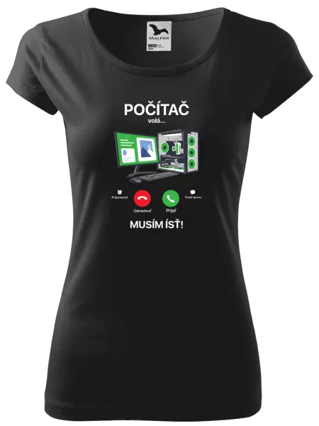 Dámske tričko Počítač volá... musím ísť!