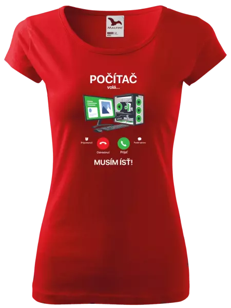 Dámske tričko Počítač volá... musím ísť!