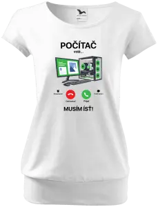 Dámske tričko Počítač volá... musím ísť!