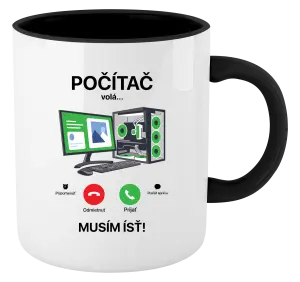 Hrnček  Počítač volá... musím ísť!