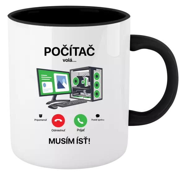 Hrnček  Počítač volá... musím ísť!
