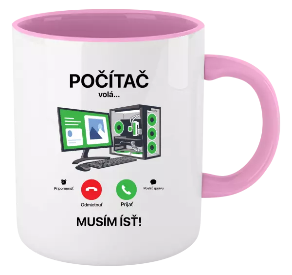 Hrnček  Počítač volá... musím ísť!