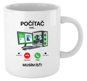 Hrnček Počítač volá... musím ísť!