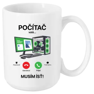 Hrnček Počítač volá... musím ísť!