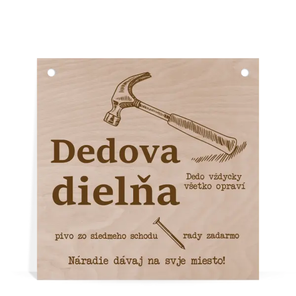 Drevená ceduľka Dedkova dielňa