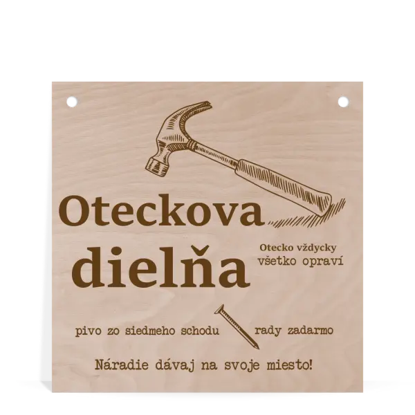 Drevená ceduľka Oteckova dielňa