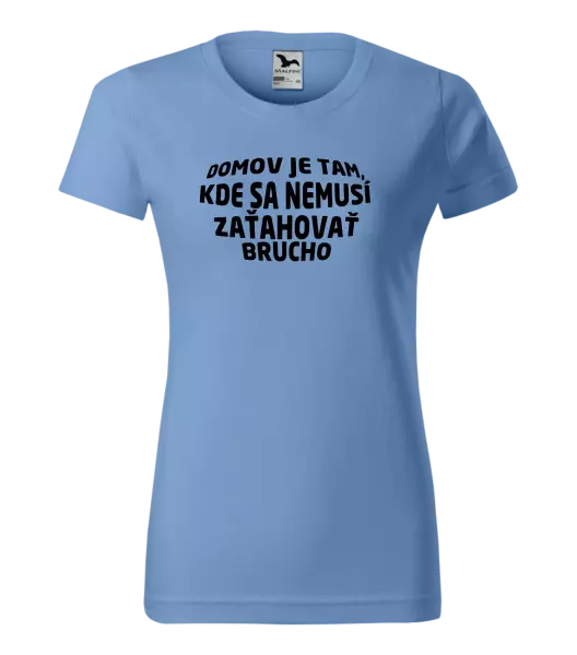 Dámske tričko Naozajsný domov