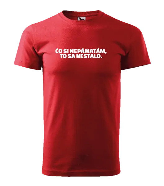 Pánske tričko Čo si nepämatám, to sa nestalo