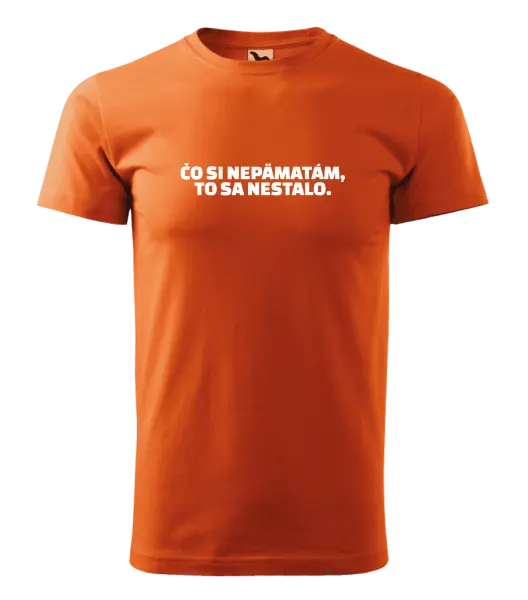 Pánske tričko Čo si nepämatám, to sa nestalo