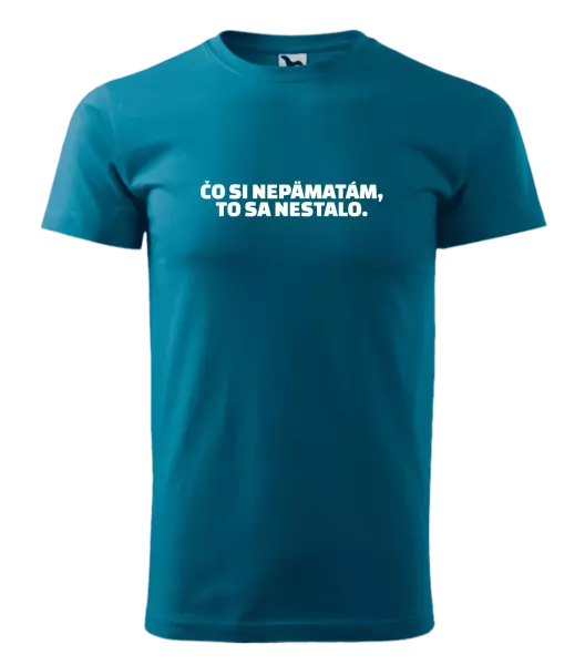 Pánske tričko Čo si nepämatám, to sa nestalo