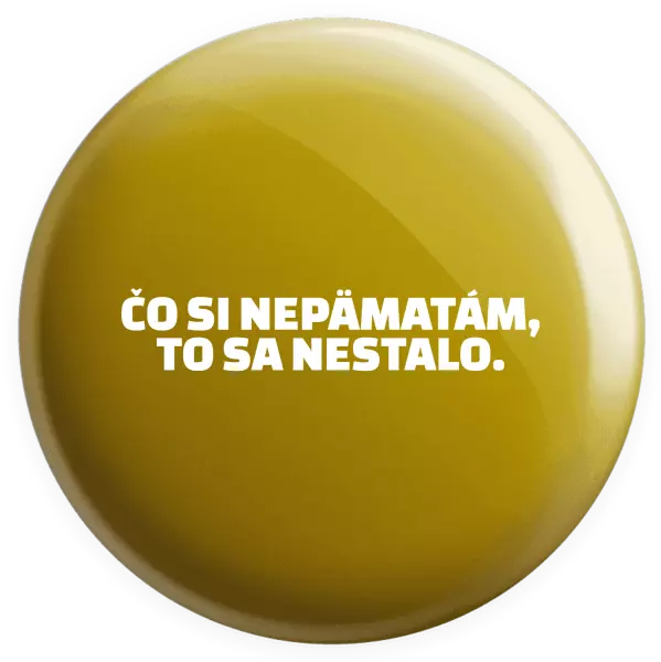Placka Čo si nepämatám, to sa nestalo
