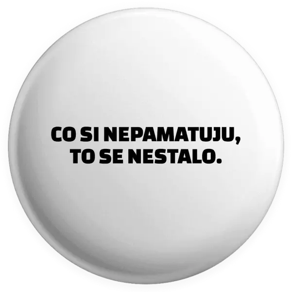 Placka Čo si nepämatám, to sa nestalo