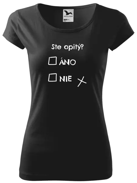 Dámske tričko Ste opitý? Áno x nie