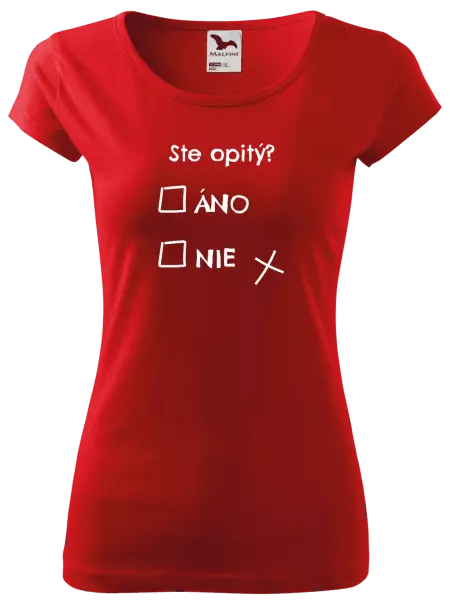 Dámske tričko Ste opitý? Áno x nie