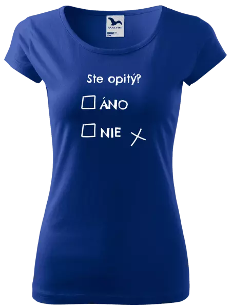 Dámske tričko Ste opitý? Áno x nie