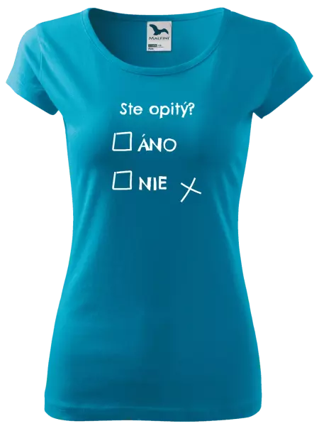 Dámske tričko Ste opitý? Áno x nie