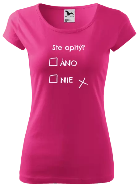 Dámske tričko Ste opitý? Áno x nie
