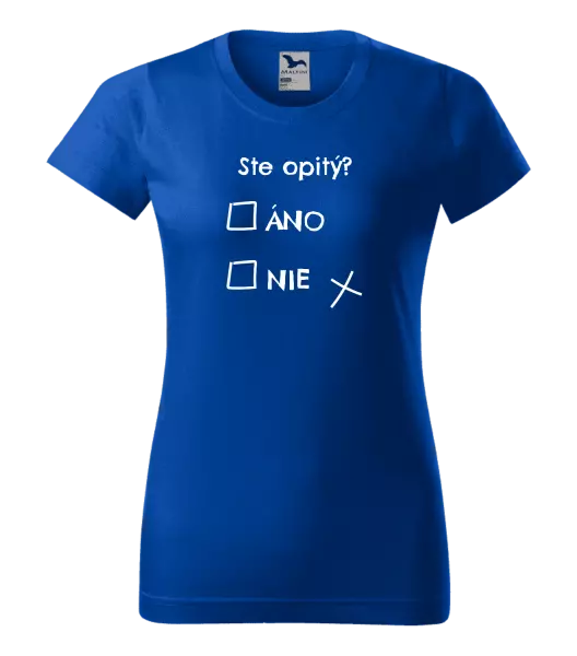 Dámske tričko Ste opitý? Áno x nie