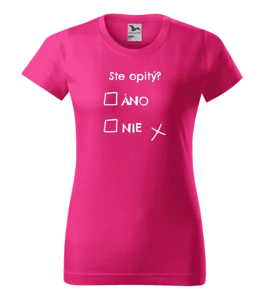 Dámske tričko Ste opitý? Áno x nie