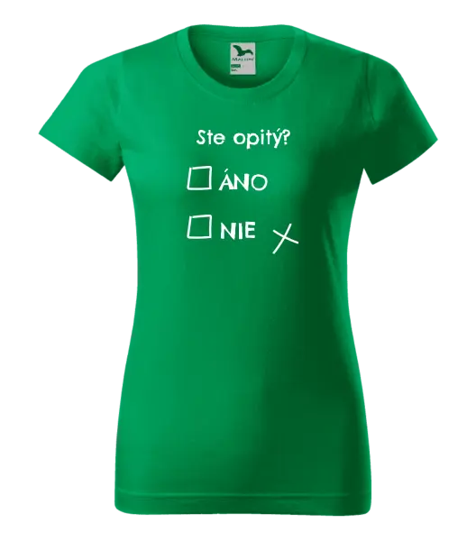 Dámske tričko Ste opitý? Áno x nie