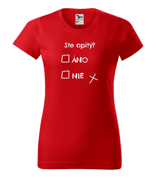 Dámske tričko Ste opitý? Áno x nie