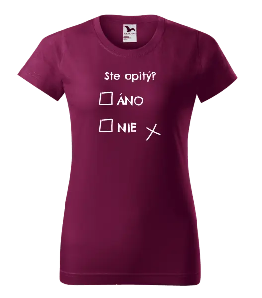 Dámske tričko Ste opitý? Áno x nie