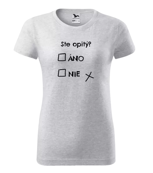 Dámske tričko Ste opitý? Áno x nie