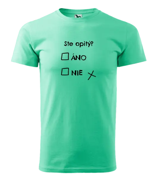 Pánske tričko Ste opitý? Áno x nie
