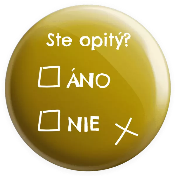 Placka Ste opitý? Áno x nie