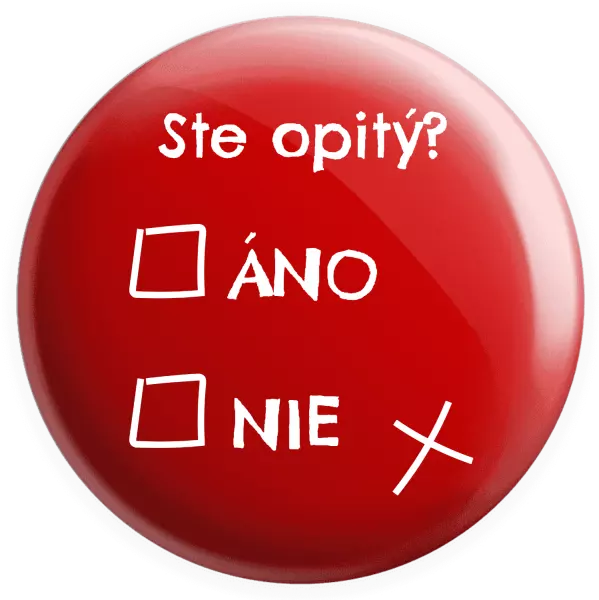 Placka Ste opitý? Áno x nie
