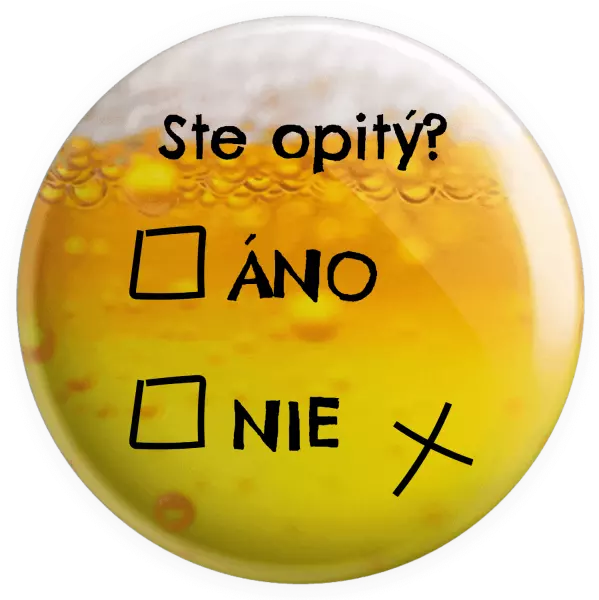 Placka Ste opitý? Áno x nie