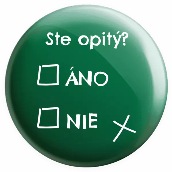 Placka Ste opitý? Áno x nie