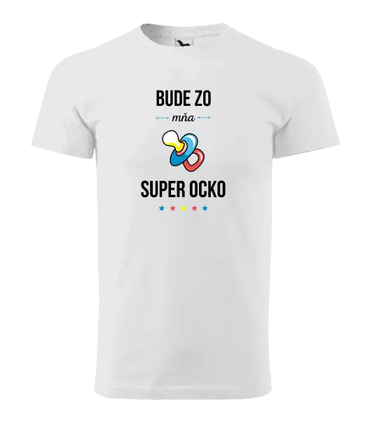 Pánske tričko Bude zo mňa super ocko