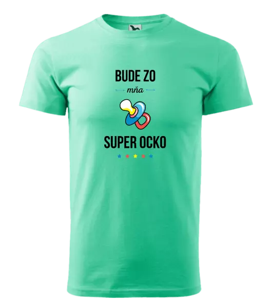 Pánske tričko Bude zo mňa super ocko
