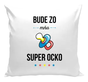 Vankúš Bude zo mňa super ocko