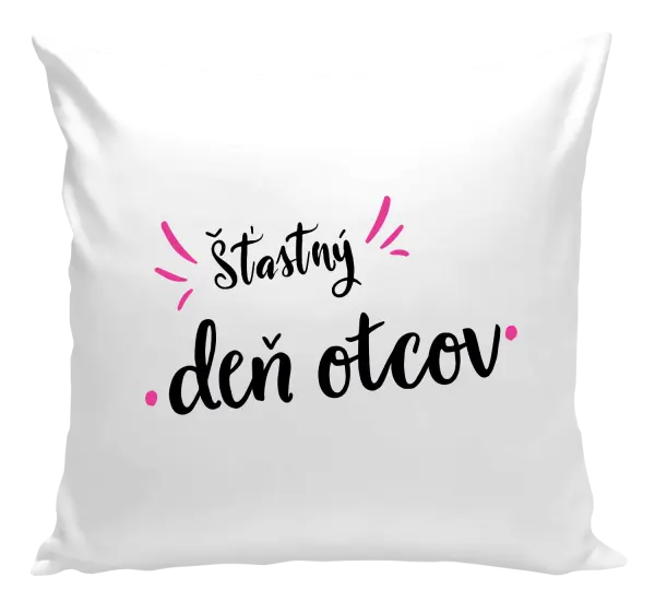 Vankúš Šťastný den otců - kopie