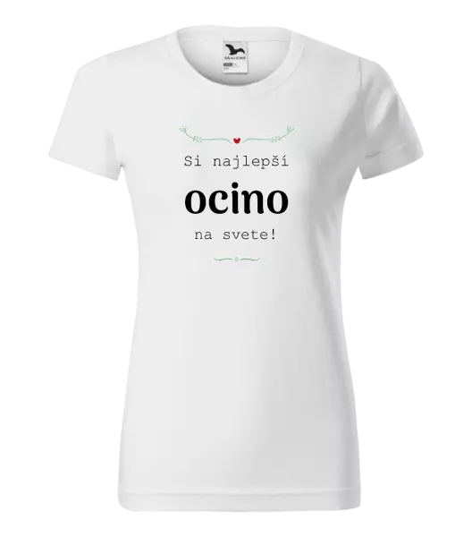 Dámske tričko SI najlepší ocino na svete
