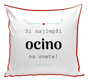 Vankúš SI najlepší ocino na svete