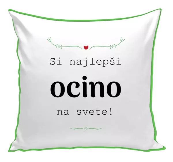 Vankúš SI najlepší ocino na svete