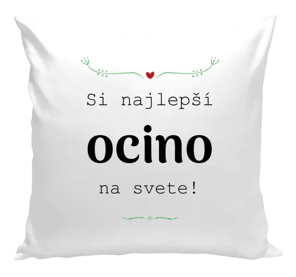 Vankúš SI najlepší ocino na svete
