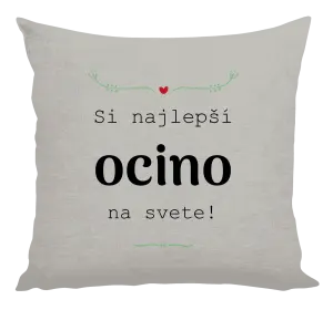 Vankúš SI najlepší ocino na svete