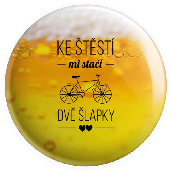 Placka Ke štěstí mi stačí dvě šlapky