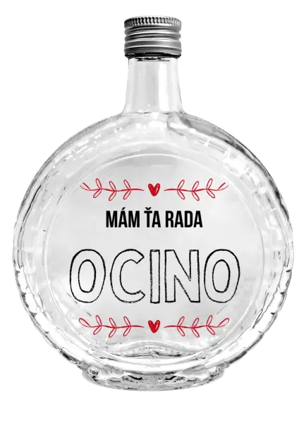 Fľaša, sklenená guľatá Mám ťa rada ocino